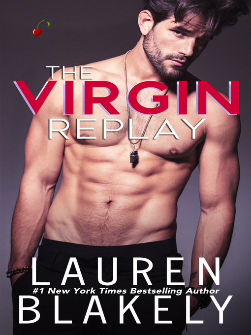 Title details for The Virgin Replay by Lauren Blakely - Available